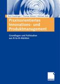 Praxisorientiertes Innovations- und Produktmanagem