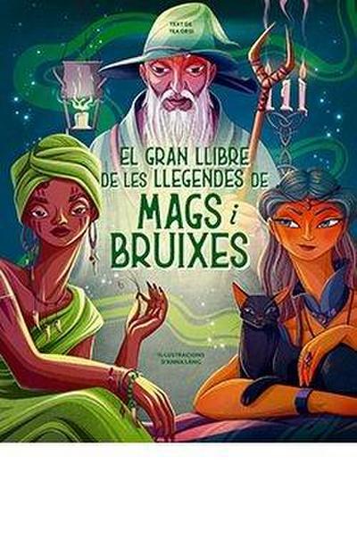 El Gran Llibre De Les Llegendes De Mags I Bruixes