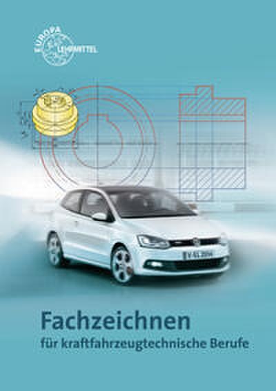 Fachzeichnen für fahrzeugtechnische Berufe