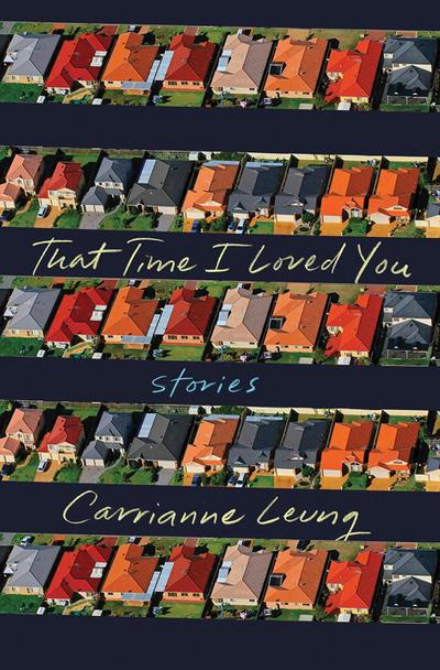 That Time I Loved You: Stories