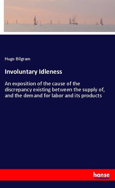 Involuntary Idleness