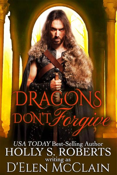 Dragons Don’t Forgive (Fire Chronicles, #3)