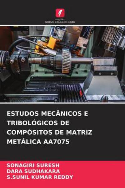 ESTUDOS MECÂNICOS E TRIBOLÓGICOS DE COMPÓSITOS DE MATRIZ METÁLICA AA7075