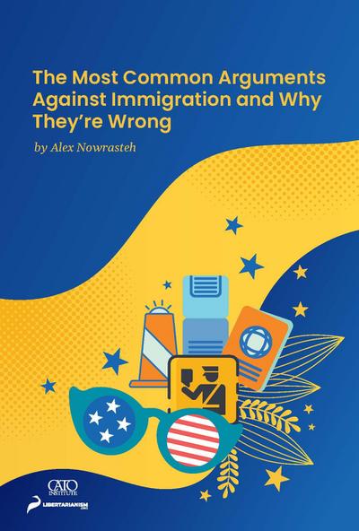 The Most Common Arguments against Immigration and Why They’re Wrong