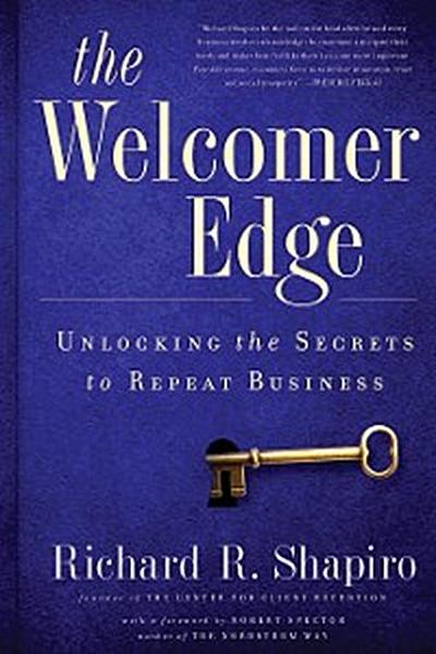 The Welcomer Edge: Unlocking the Secrets to Repeat Business
