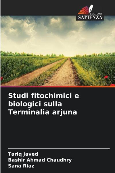 Studi fitochimici e biologici sulla Terminalia arjuna