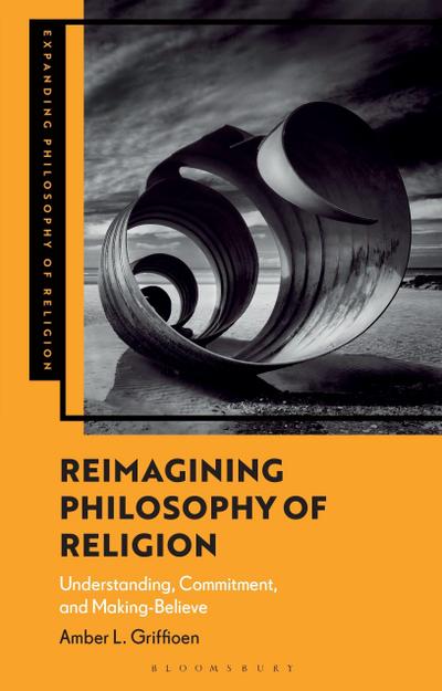 Reimagining Philosophy of Religion