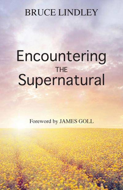 Encountering the Supernatural