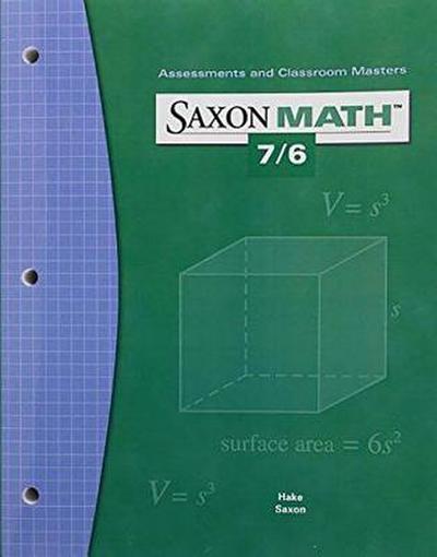 Saxon Math 7/6: Assessments & Classroom Masters