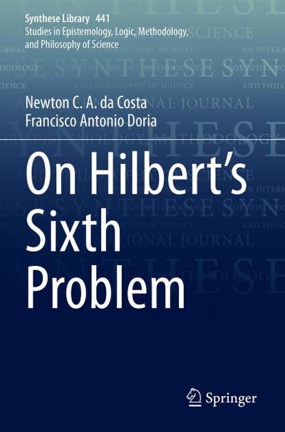 On Hilbert’s Sixth Problem