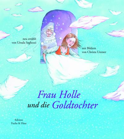 Frau Holle und die Goldtochter