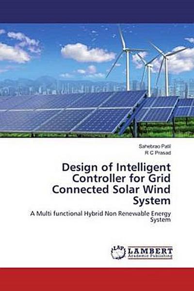 Design of Intelligent Controller for Grid Connected Solar Wind System