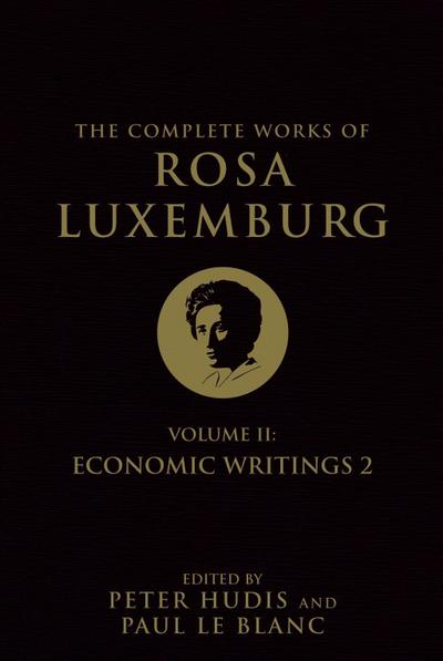 The Complete Works of Rosa Luxemburg, Volume II