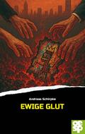 Ewige Glut von Andreas Schirpke