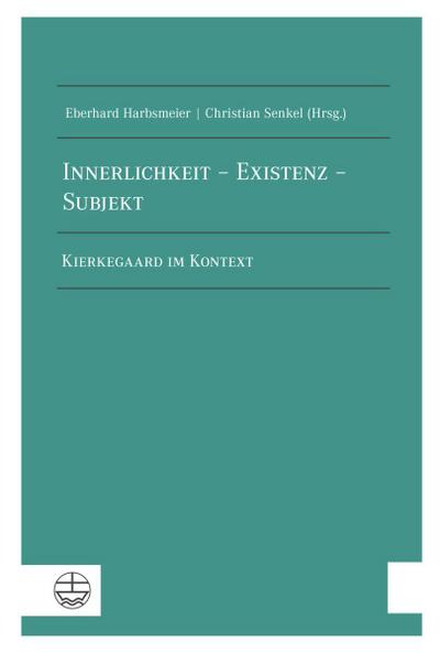 Innerlichkeit - Existenz - Subjekt