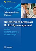 Unternehmen Arztpraxis - Ihr Erfolgsmanagement