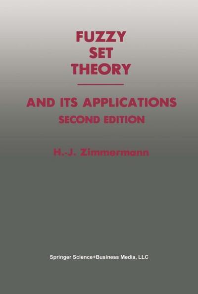 Fuzzy Set Theory - and Its Applications