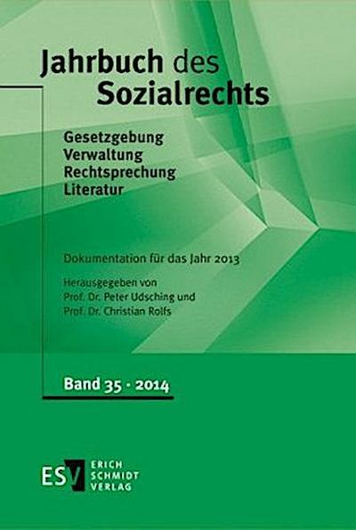 Jahrbuch des Sozialrechts Jahrbuch des Sozialrechts Dokumentation für das Jahr 2013
