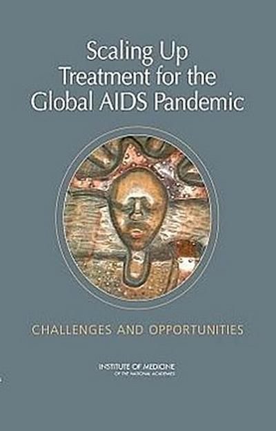 Scaling Up Treatment for the Global AIDS Pandemic