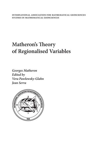 Matheron’s Theory of Regionalised Variables