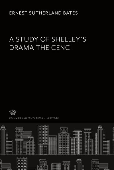 A Study of Shelley’S Drama the Cenci
