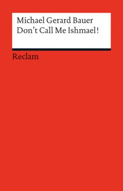 Don’t Call Me Ishmael!. (Fremdsprachentexte)