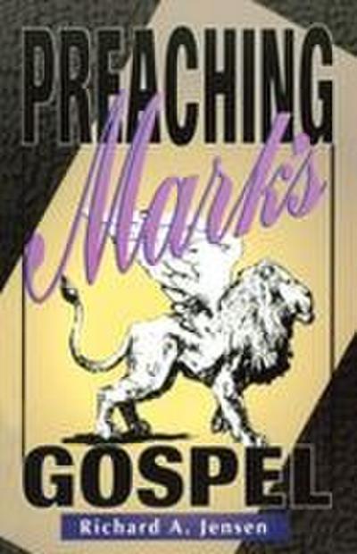 Preaching Mark’s Gospel