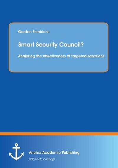 Smart Security Council? Analyzing the effectiveness of targeted sanctions