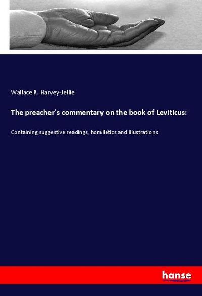 The preacher’s commentary on the book of Leviticus: