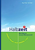 Halbzeit - Der Weg zur inneren Meisterschaft