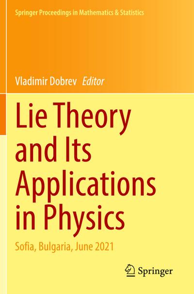 Lie Theory and Its Applications in Physics