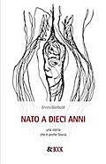 Nato a 10 anni. Una storia che è anche Storia