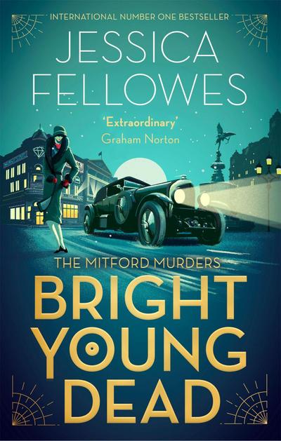 Bright Young Dead: Pamela Mitford and the treasure hunt murder (The Mitford Murders, Band 2)