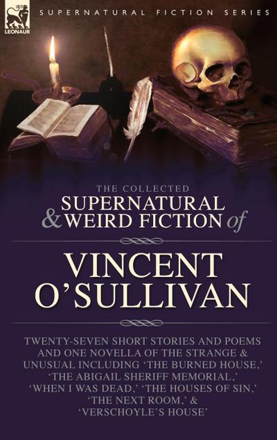 The Collected Supernatural and Weird Fiction of Vincent O’Sullivan