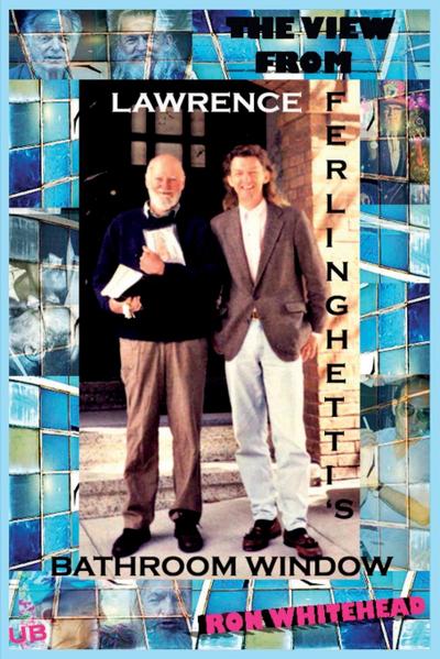 The View From Lawrence Ferlinghetti’s Bathroom Window