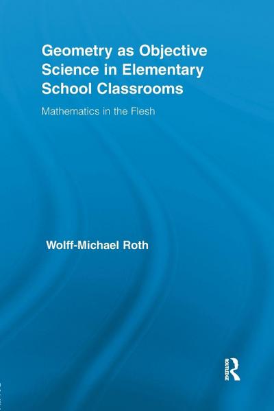 Geometry as Objective Science in Elementary School Classrooms