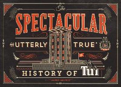 The the Spectacular and Utterly True History of Tui