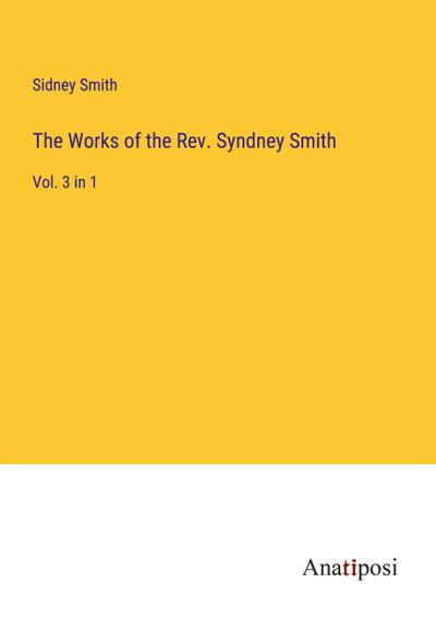 The Works of the Rev. Syndney Smith