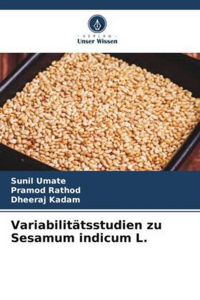 Variabilitätsstudien zu Sesamum indicum L.