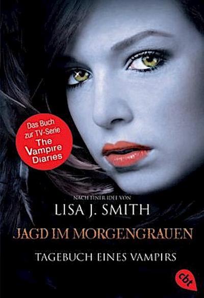 Tagebuch eines Vampirs 10 - Jagd im Morgengrauen