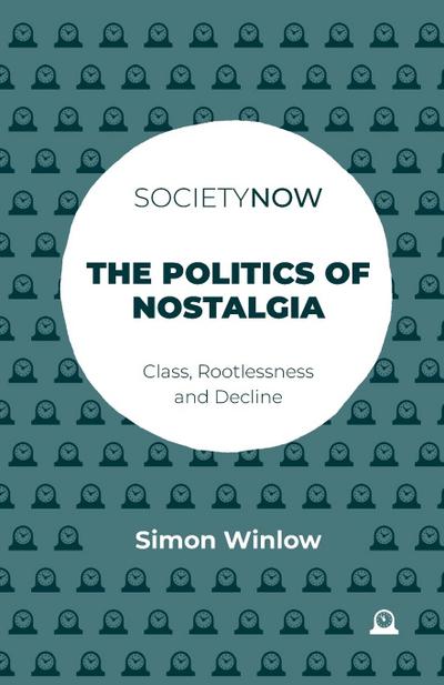 The Politics of Nostalgia