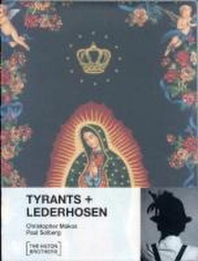 The Hilton Brothers: Tyrants and Lederhosen