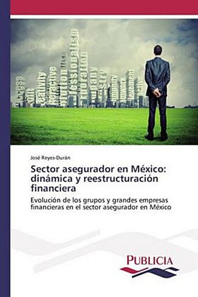 Sector asegurador en México: dinámica y reestructuración financiera