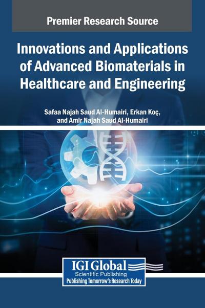 Innovations and Applications of Advanced Biomaterials in Healthcare and Engineering
