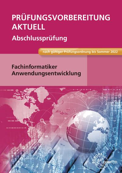 Prüfungsvorbereitung aktuell - Fachinformatiker Anwendungsentwicklung: Abschlussprüfung