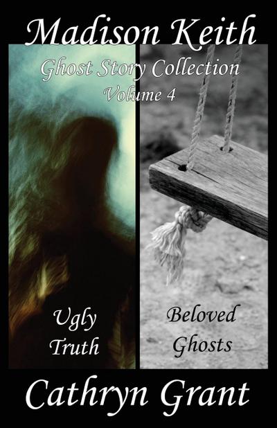 Madison Keith Ghost Story Collection Volume 4 (Suburban Noir Ghost Stories)