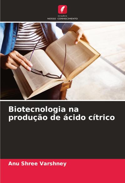 Biotecnologia na produção de ácido cítrico