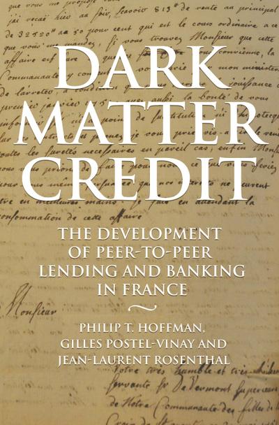 Dark Matter Credit - The Development of Peer-to-Peer Lending and Banking in France