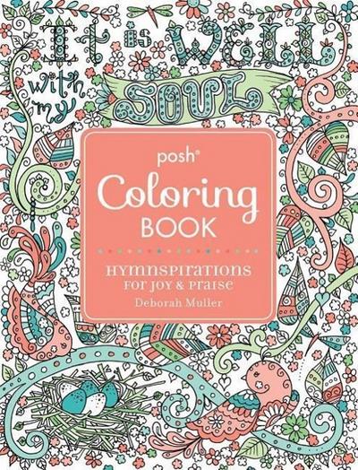 Posh Adult Coloring Book: Hymnspirations for Joy & Praise