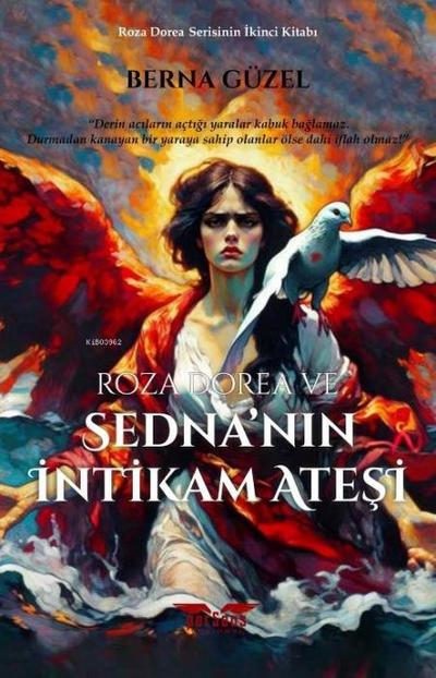 Roza Dorea ve Sednanin Intikam Atesi